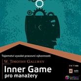 Audiokniha Inner Game pro manažery  - autor W. Timothy Gallwey   - interpret Aleš Zbořil
