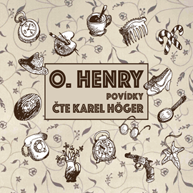 Audiokniha O. Henry - Povídky  - autor William Sydney Porter   - interpret Karel Höger