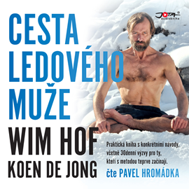 Audiokniha Wim Hof. Cesta Ledového muže  - autor Wim Hof;Koen de Jong   - interpret Pavel Hromádka