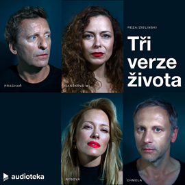 Audiokniha Tři verze života  - autor Yasmina Reza   - interpret více herců