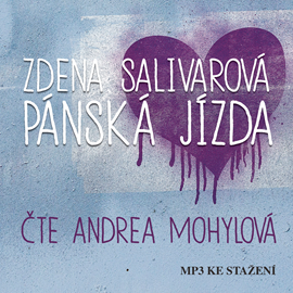 Audiokniha Zdena Salivarová: Pánská jízda  - autor Zdena Salivarová   - interpret Andrea Mohylová