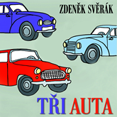 Audiokniha Zdeněk Svěrák: Tři auta  - autor Zdeněk Svěrák   - interpret více herců