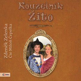 Audiokniha Kouzelník Žito  - autor Zdeněk Zelenka   - interpret Miloň Čepelka