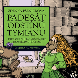 Audiokniha Padesát odstínů tymiánu  - autor Zdenka Pšeničková   - interpret více herců