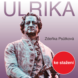 Audiokniha Zdeňka Psůtková: Ulrika  - autor Zdeňka Psůtková   - interpret více herců