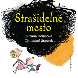 Audiokniha Strašidelné mesto  - autor Zuzana Holasová   - interpret Jozef Úradník