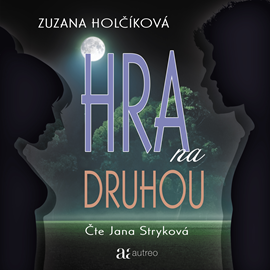 Audiokniha Hra na druhou  - autor Zuzana Holčíková   - interpret Jana Stryková