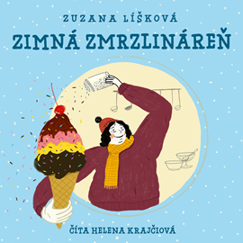 Audiokniha Zimná zmrzlináreň  - autor Zuzana Líšková   - interpret Helena Krajčiová