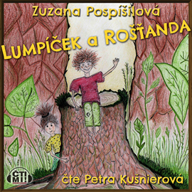 Audiokniha Lumpíček a Rošťanda  - autor Zuzana Pospíšilová   - interpret Petra Kušnierová