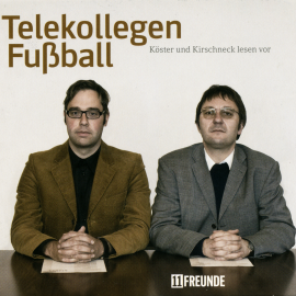 Hörbuch Telekollegen Fußball  - Autor 11FREUNDE   - gelesen von Philipp Köster