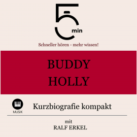 Hörbuch Buddy Holly: Kurzbiografie kompakt  - Autor 5 Minuten   - gelesen von Ralf Erkel