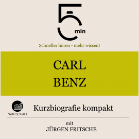 Hörbuch Carl Benz: Kurzbiografie kompakt  - Autor 5 Minuten   - gelesen von Jürgen Fritsche