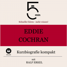 Hörbuch Eddie Cochran: Kurzbiografie kompakt  - Autor 5 Minuten   - gelesen von Ralf Erkel