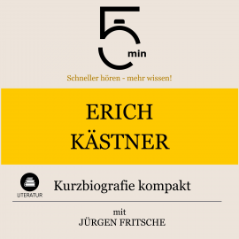 Hörbuch Erich Kästner: Kurzbiografie kompakt  - Autor 5 Minuten   - gelesen von Jürgen Fritsche