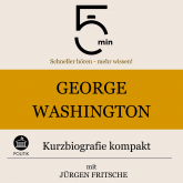 George Washington: Kurzbiografie kompakt