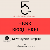 Henri Becquerel: Kurzbiografie kompakt