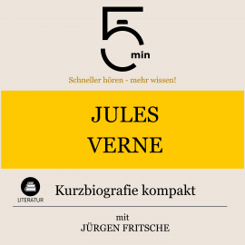 Hörbuch Jules Verne: Kurzbiografie kompakt  - Autor 5 Minuten   - gelesen von Jürgen Fritsche