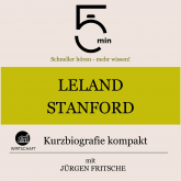 Leland Stanford: Kurzbiografie kompakt