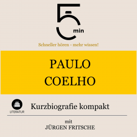 Hörbuch Paulo Coelho: Kurzbiografie kompakt  - Autor 5 Minuten   - gelesen von Jürgen Fritsche