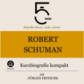 Robert Schuman: Kurzbiografie kompakt