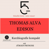Thomas Alva Edison: Kurzbiografie kompakt