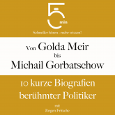 Von Golda Meir bis Michail Gorbatschow