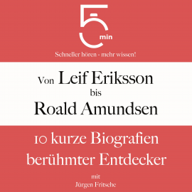 Hörbuch Von Leif Eriksson bis Roald Amundsen  - Autor 5 Minuten   - gelesen von Jürgen Fritsche