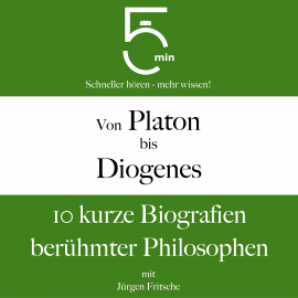 Hörbuch Von Platon bis Diogenes  - Autor 5 Minuten   - gelesen von Jürgen Fritsche