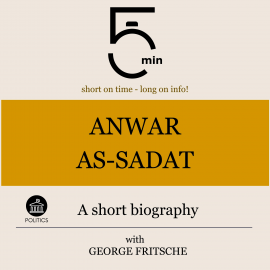 Hörbuch Anwar As-Sadat: A short biography  - Autor 5 Minutes   - gelesen von George Fritsche
