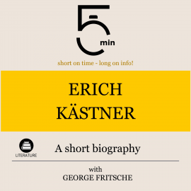 Hörbuch Erich Kästner: A short biography  - Autor 5 Minutes   - gelesen von George Fritsche