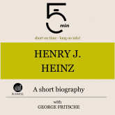 Henry J. Heinz: A short biography