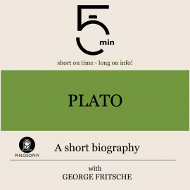 Hörbuch Plato: A short biography  - Autor 5 Minutes   - gelesen von George Fritsche