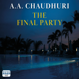 Hörbuch The Final Party  - Autor A.A. Chaudhuri   - gelesen von Schauspielergruppe