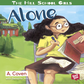 Hörbuch The Hill School Girls : Alone  - Autor A. Coven   - gelesen von Benaifer Mirza
