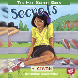 Hörbuch The Hill School Girls: Secrets  - Autor A. Coven   - gelesen von Benaifer Mirza