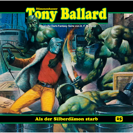 Hörbuch Als der Silberdämon starb (Tony Ballard 25)  - Autor A.F. Morland   - gelesen von Schauspielergruppe
