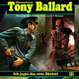 Hörbuch Ich jagte das rote Skelett (Tony Ballard 17)  - Autor A. F. Morland   - gelesen von Klaus Dieter Klebsch u.a.