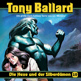 Hörbuch Die Hexe und der Silberdämon (Tony Ballard 10)  - Autor A. F. Morland;Thomas Birker;Alex Streb   - gelesen von Schauspielergruppe