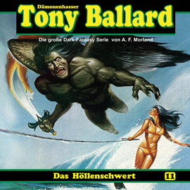 Hörbuch Das Höllenschwert (Tony Ballard 11)  - Autor A. F. Morland;Thomas Birker;Alex Streb   - gelesen von Schauspielergruppe