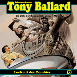 Hörbuch Lockruf der Zombies (Tony Ballard 13)  - Autor A. F. Morland;Thomas Birker;Alex Streb   - gelesen von Schauspielergruppe