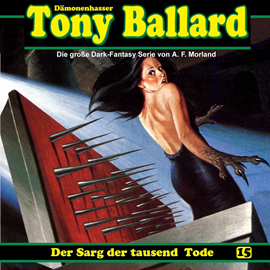 Hörbuch Der Sarg der tausend Tode (Tony Ballard 15)  - Autor A. F. Morland;Thomas Birker;Alex Streb   - gelesen von Schauspielergruppe