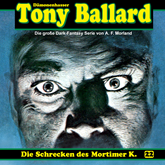 Die Schrecken des Mortimer K. (Tony Ballard 22)