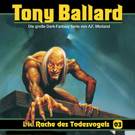 Hörbuch Die Rache des Todesvogels (Tony Ballard 3)  - Autor A. F. Morland;Thomas Birker;Christian Daber   - gelesen von Schauspielergruppe