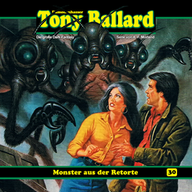 Hörbuch Monster aus der Retorte (Tony Ballard 30)  - Autor A. F. Morland;Thomas Birker   - gelesen von Schauspielergruppe