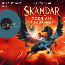 Hörbuch Skandar und der Zorn der Einhörner - Skandar, Band 1 (Ungekürzte Lesung)  - Autor A. F. Steadman   - gelesen von Julian Horeyseck