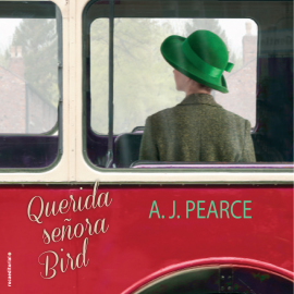Hörbuch Querida senora Bird  - Autor A.J. Pearce   - gelesen von Nerea Alfonso