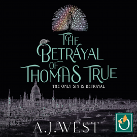 Hörbuch The Betrayal of Thomas True  - Autor A.J. West   - gelesen von Peter Kenny