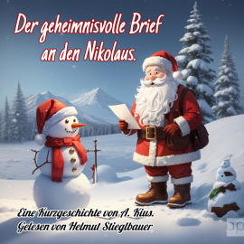 Hörbuch Der geheimnisvolle Brief an den Nikolaus  - Autor A. Kius   - gelesen von Helmut Stieglbauer