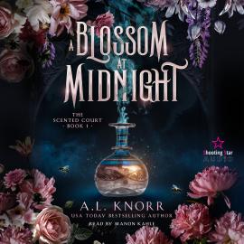Hörbuch A Blossom at Midnight - The Scented Court, Band 1 (Unabridged)  - Autor A. L. Knorr   - gelesen von Manon Kahle