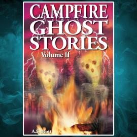Hörbuch Campfire Ghost Stories - Volume II (Unabridged)  - Autor A.S. Mott   - gelesen von Jan Ryan